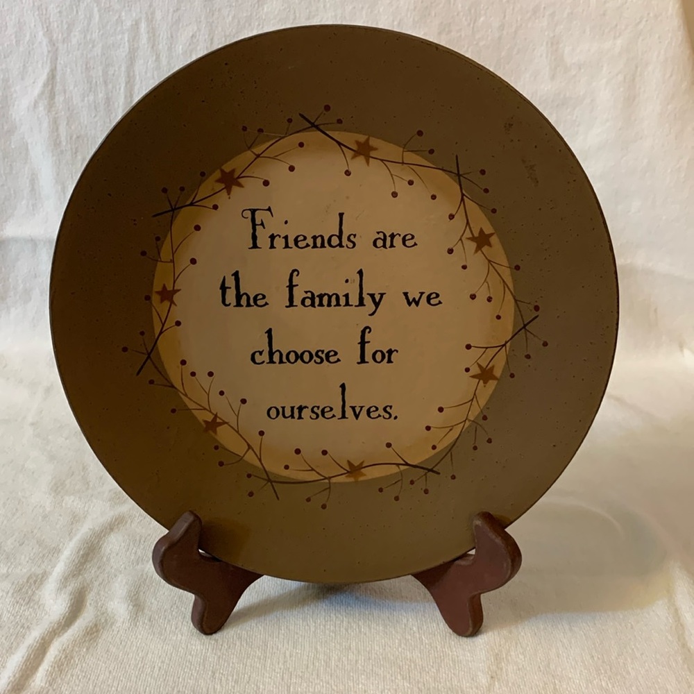 Hearthside Collection “Friends are the family we choose for ourselves” plate